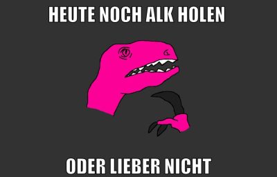 heute noch alk holen oder lieber nicht