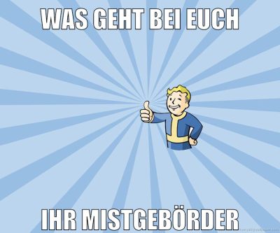 WAS GEHT BEI EUCH IHR MISTGEBÖRDER