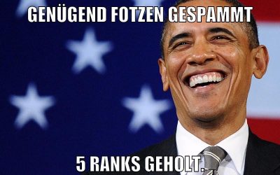 genügend fotzen gespammt 5 ranks geholt.