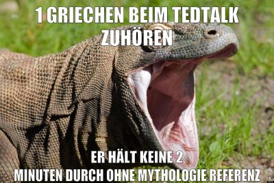 1 griechen beim tedtalk zuhören er hält keine 2 minuten durch ohne mythologie referenz