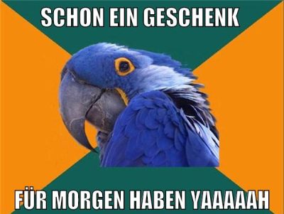 schon ein geschenk für morgen haben yaaaaah