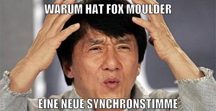 WARUM HAT FOX MOULDER EINE NEUE SYNCHRONSTIMME
