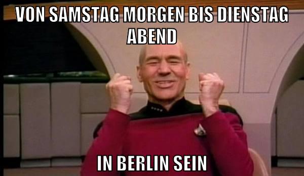 von samstag morgen bis dienstag abend in berlin sein