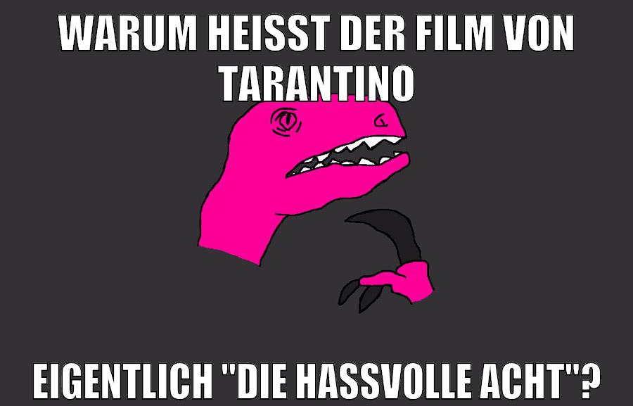 warum heisst der film von tarantino eigentlich "die hassvolle acht"?