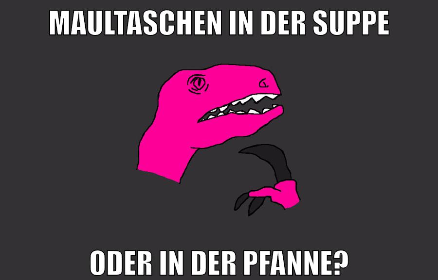 maultaschen in der suppe oder in der pfanne?