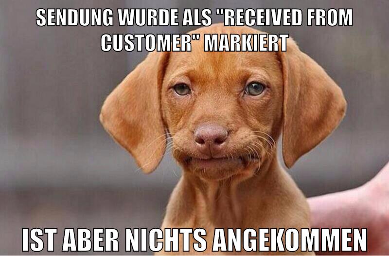 sendung wurde als "Received from Customer" markiert ist aber nichts angekommen