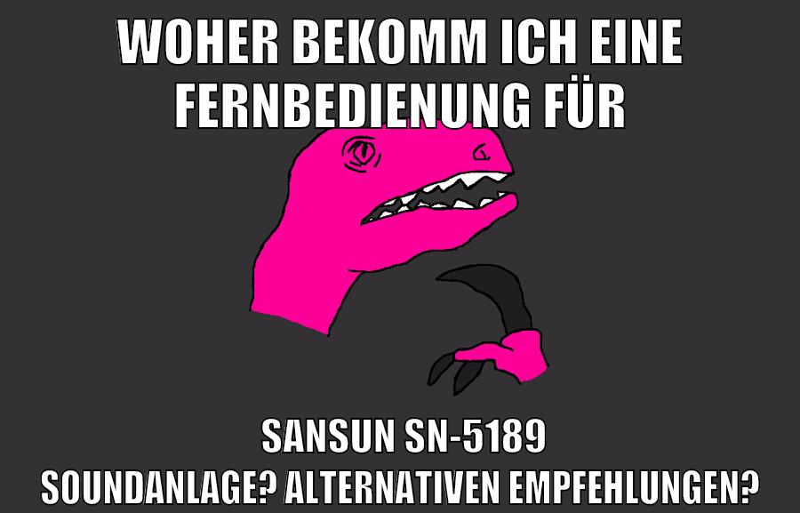 Woher bekomm ich eine Fernbedienung für Sansun SN-5189 Soundanlage? Alternativen Empfehlungen?