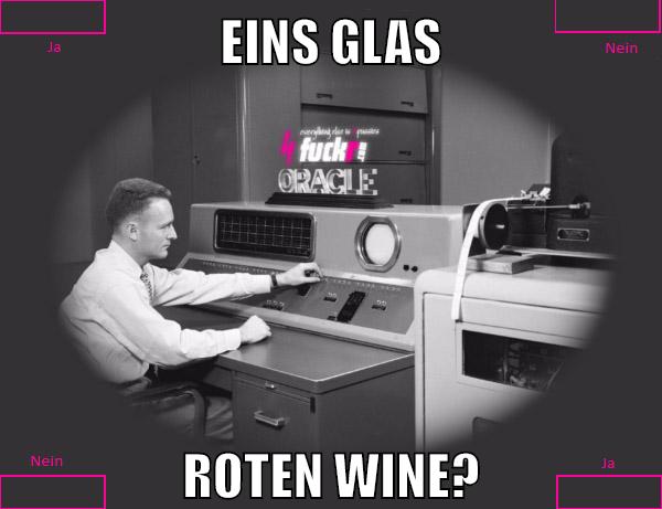 eins glas roten wine?