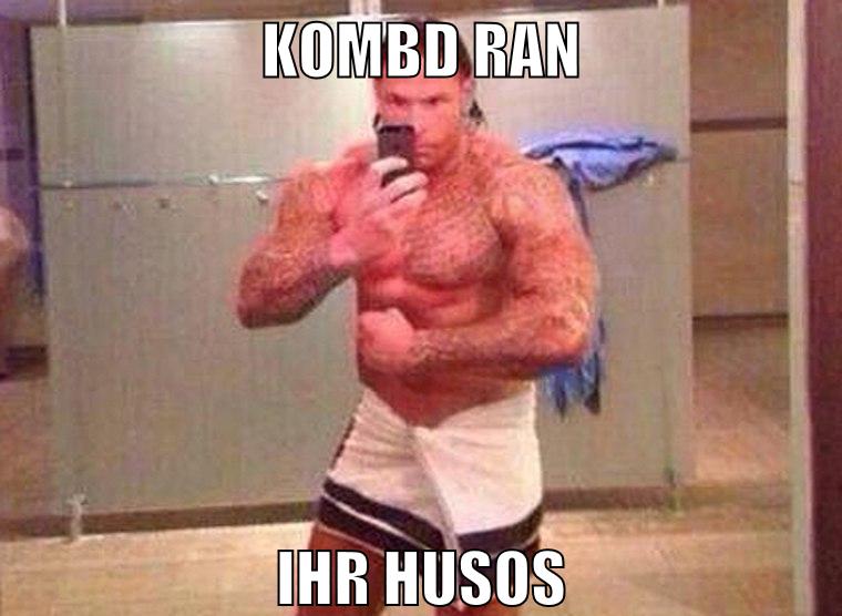 kombd ran ihr husos