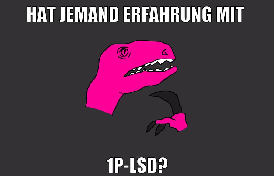 Hat jemand erfahrung mit 1P-LSD?