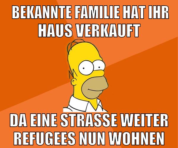 Bekannte familie hat ihr haus verkauft DA eine straße weiter refugees nun wohnen