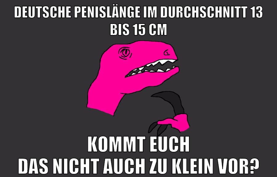 deutsche penislänge im durchschnitt 13 bis 15 cm kommt euch das nicht auch zu klein vor?