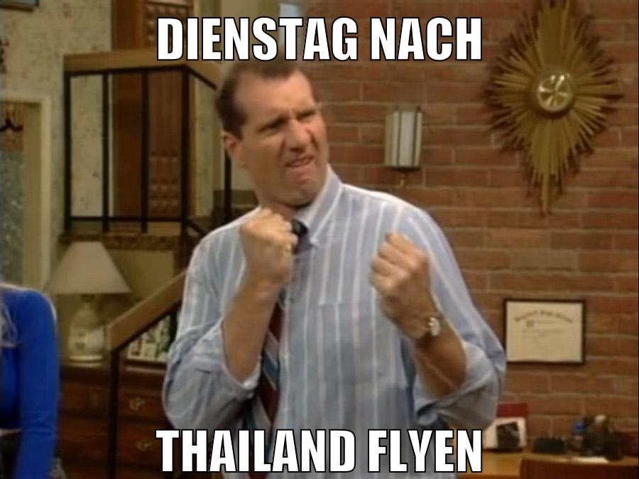 dienstag nach thailand flyen