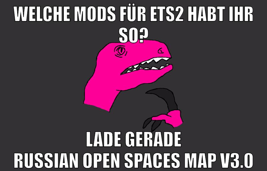 welche mods für ets2 habt ihr so? lade gerade Russian Open Spaces Map v3.0