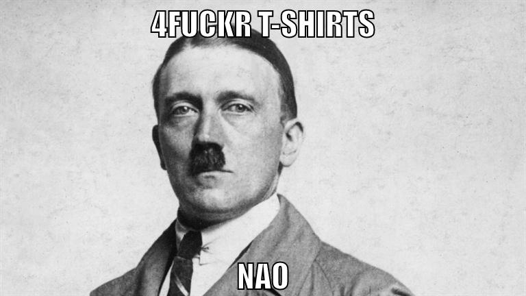4fuckr t-shirts NAO