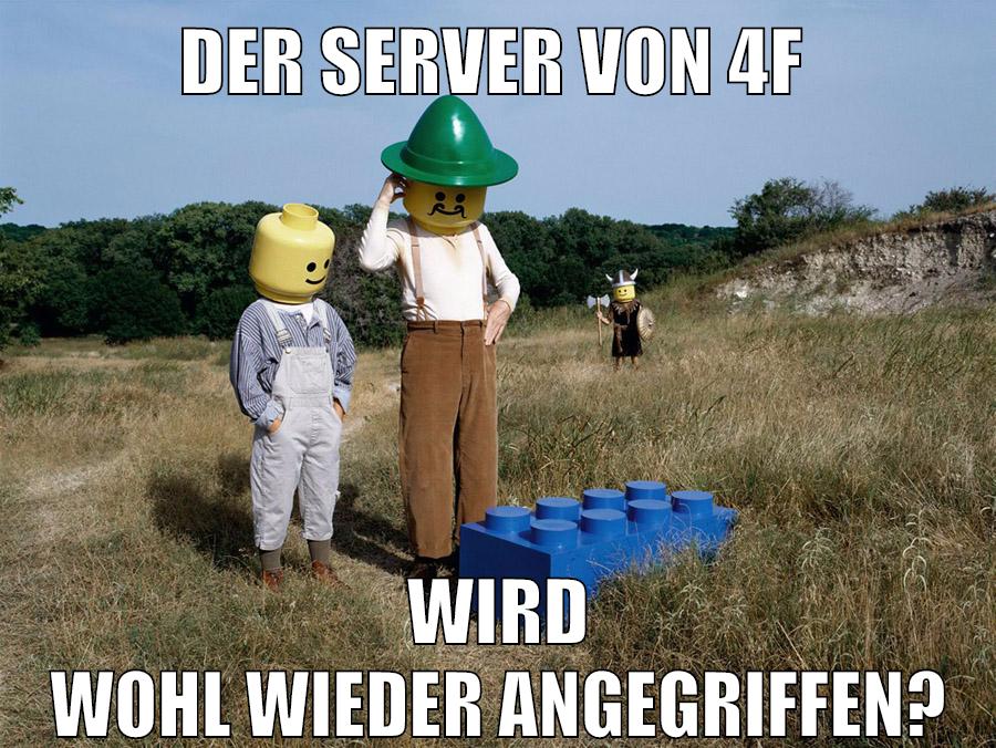 Der Server von 4F wird wohl wieder angegriffen?