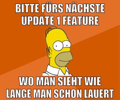 bitte fürs nächste update 1 feature wo man sieht wie lange man schon lauert