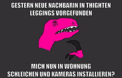 gestern neue nachbarin in thighten leggings vorgefunden mich nun in wohnung schleichen und kameras installieren?