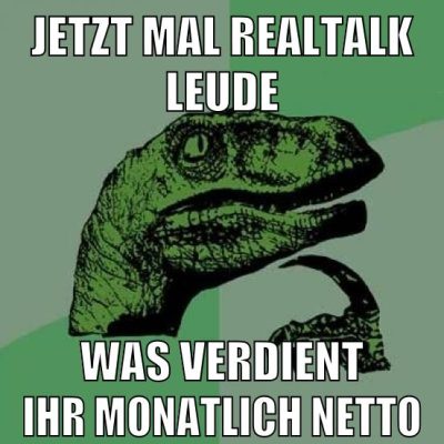 jetzt mal realtalk leude was verdient ihr monatlich netto