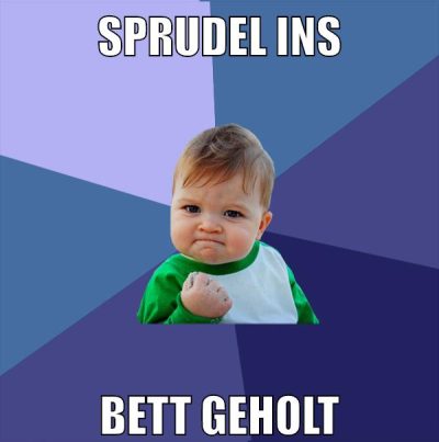 sprudel ins bett geholt