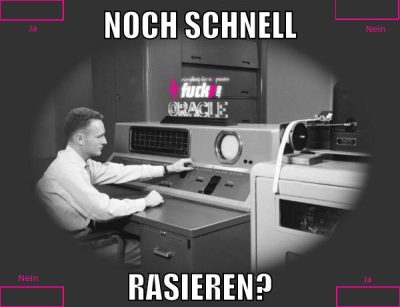 noch schnell rasieren?