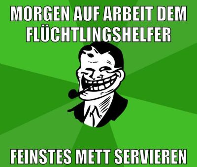 morgen auf arbeit dem flüchtlingshelfer feinstes mett servieren
