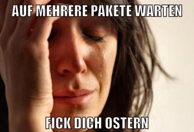 AUF MEHRERE PAKETE WARTEN FICK DICH OSTERN