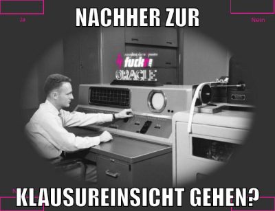 NACHHER ZUR KLAUSUREINSICHT GEHEN?