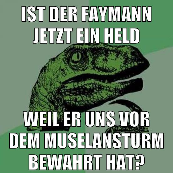 ist der faymann jetzt ein held weil er uns vor dem muselansturm bewahrt hat?
