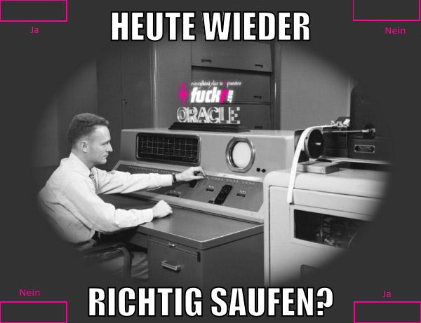Heute wieder richtig saufen?