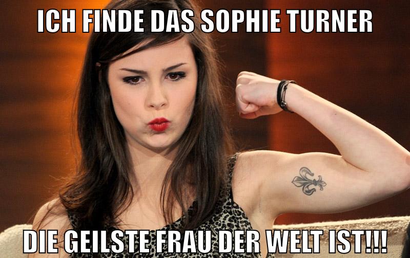 Ich finde das Sophie Turner die geilste frau der welt ist!!!