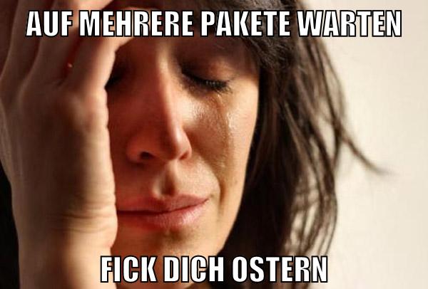 AUF MEHRERE PAKETE WARTEN FICK DICH OSTERN
