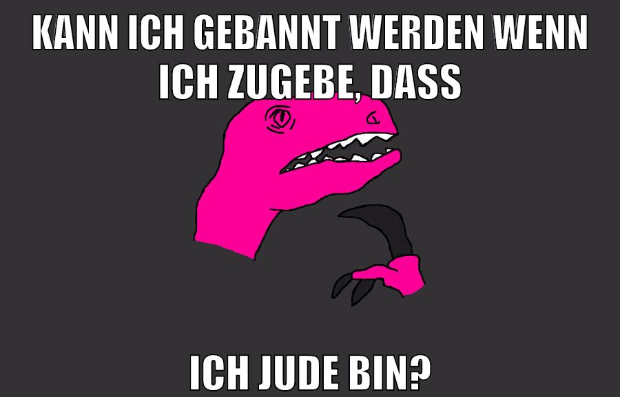 kann ich gebannt werden wenn ich zugebe, dass ich jude bin?