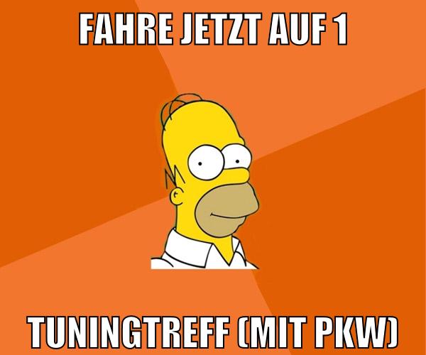 fahre jetzt auf 1 tuningtreff (mit pkw)