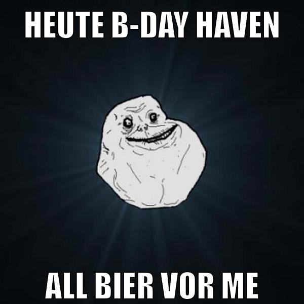 Heute B-Day Haven all bier vor me