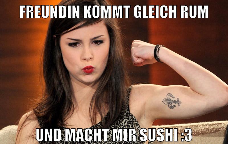 freundin kommt gleich rum und macht mir sushi :3