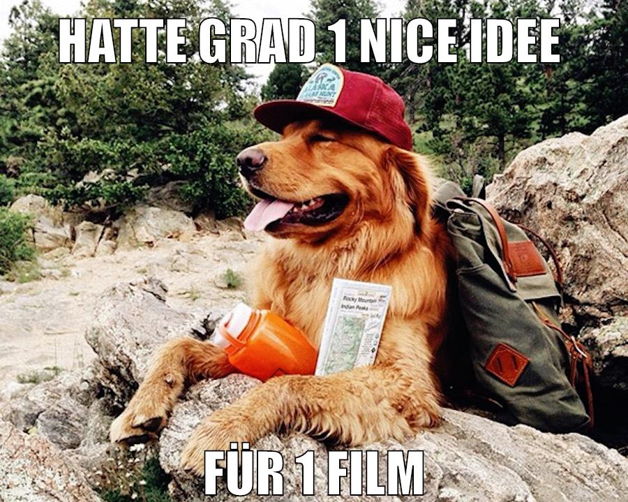 hatte grad 1 nice idee für 1 film