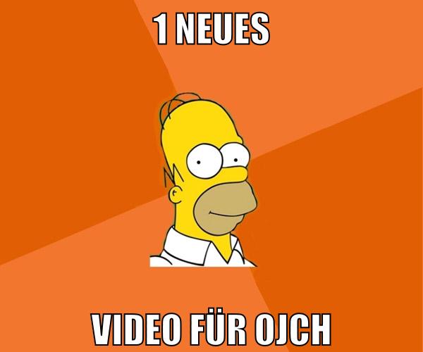 1 neues video für ojch
