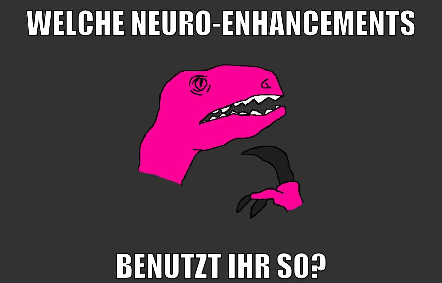 welche Neuro-Enhancements benutzt ihr so?