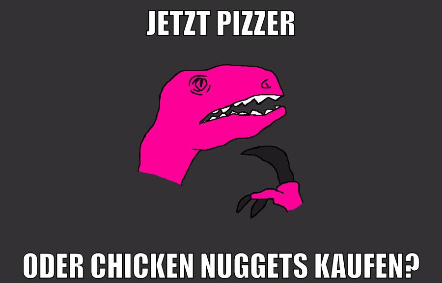 jetzt pizzer oder chicken nuggets kaufen?