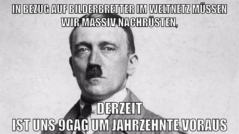 in bezug auf bilderbretter im weltnetz müssen wir massiv nachrüsten, derzeit ist uns 9gag um jahrzehnte voraus