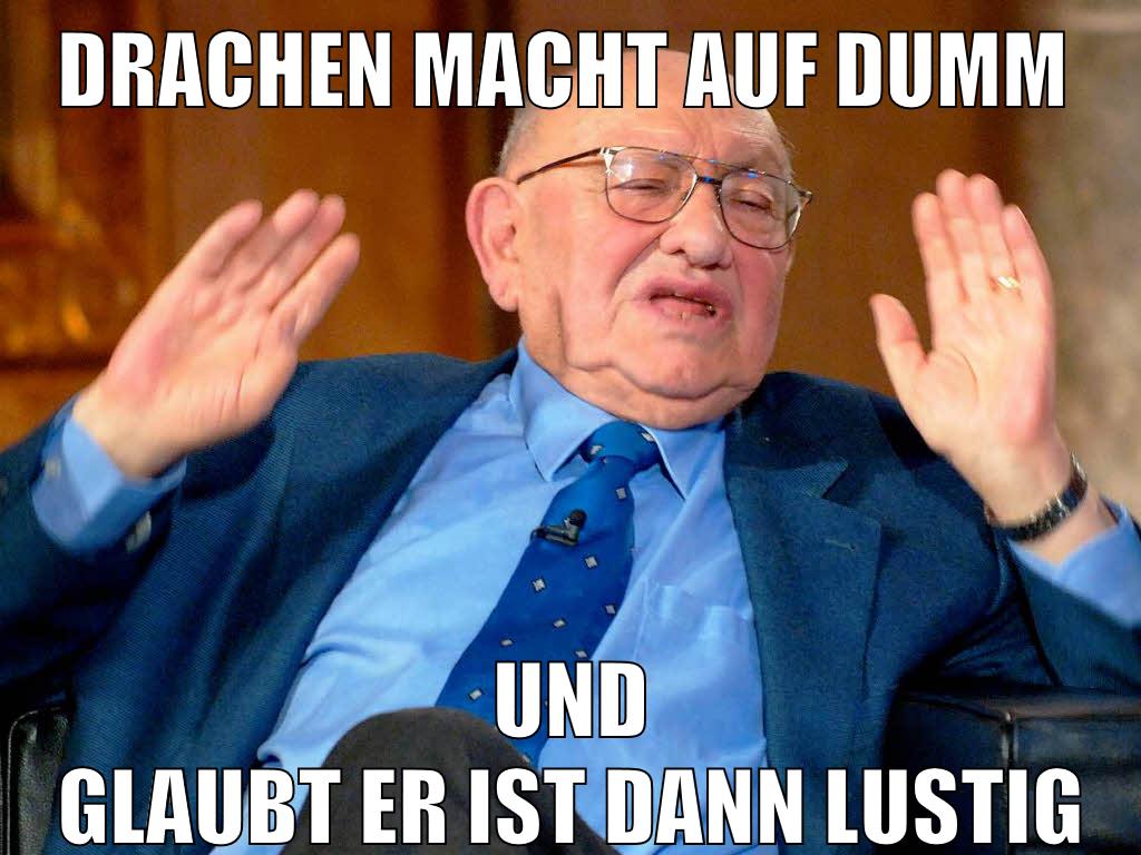 drachen macht auf dumm und glaubt er ist dann lustig