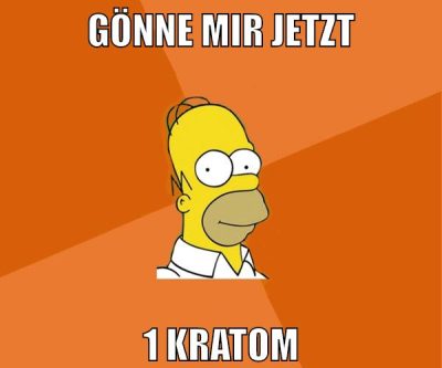 gönne mir jetzt 1 kratom