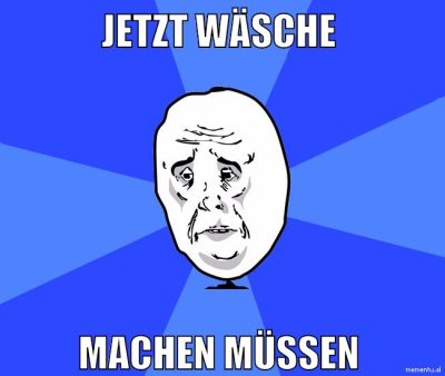 Jetzt wäsche machen müssen