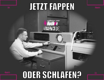 jetzt fappen oder schlafen?