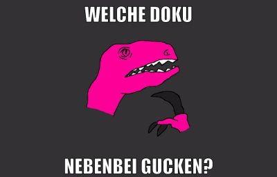 welche doku nebenbei gucken?