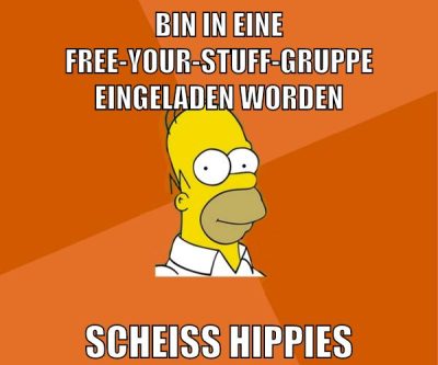 bin in eine free-your-stuff-gruppe eingeladen worden scheiß hippies