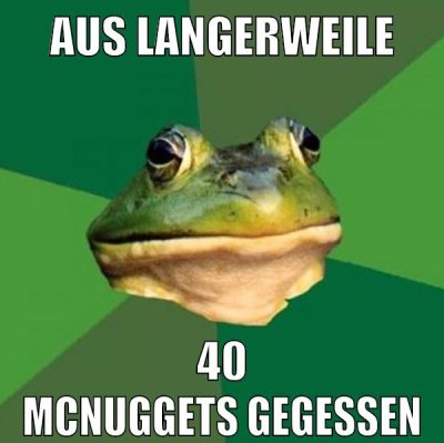 aus langerweile 40 mcnuggets gegessen