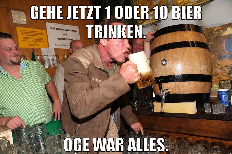 gehe jetzt 1 oder 10 Bier trinken. oge war alles.