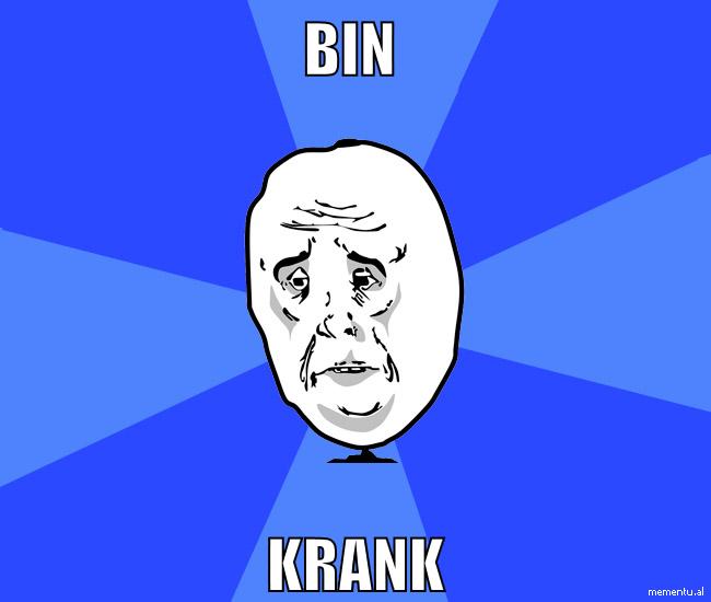 bin krank